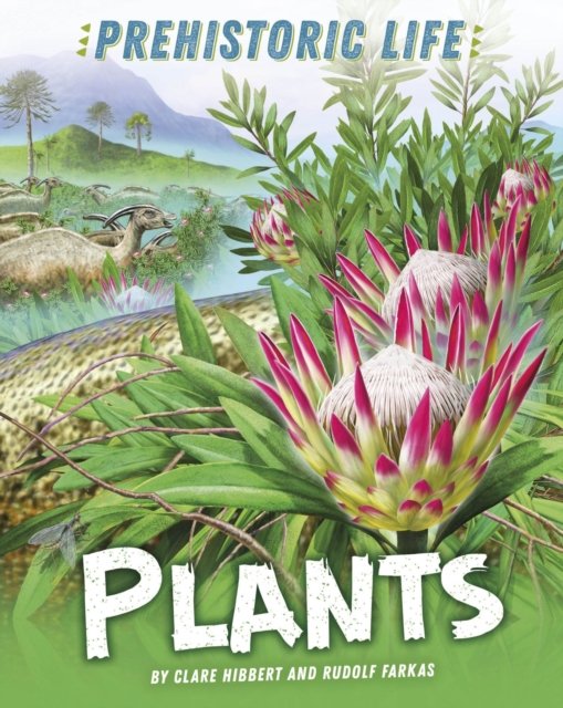 Cover for Clare Hibbert · Prehistoric Life: Plants - Prehistoric Life (Paperback Book) [Illustrated edition] (2023)