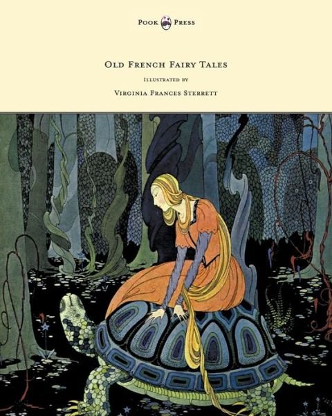 Cover for Comtesse De Segur · Old French Fairy Tales - Illustrated by Virginia Frances Sterrett (Taschenbuch) (2012)