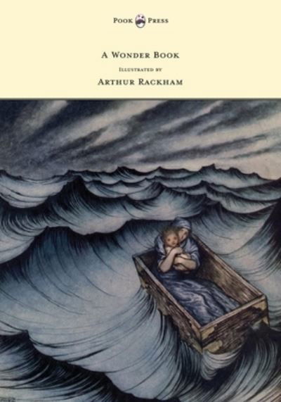 Cover for Nathaniel Hawthorne · A Wonder Book - Illustrated by Arthur Rackham (Pocketbok) (2013)