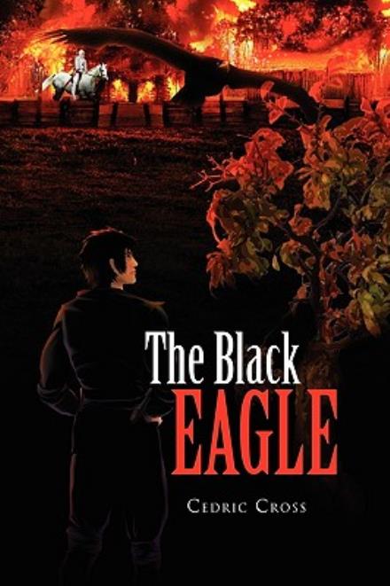 Cover for Cedric Cross · The Black Eagle (Innbunden bok) (2010)