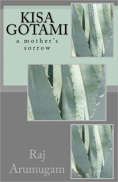 Cover for Raj Arumugam · Kisa Gotami: a Mother's Sorrow (Paperback Book) (2010)