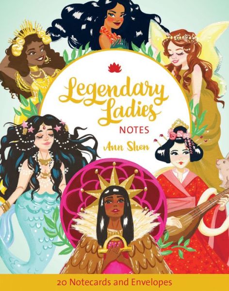 Cover for Ann Shen · Legendary Ladies Notes: 20 Notecards and Envelopes (Flashcards) (2019)