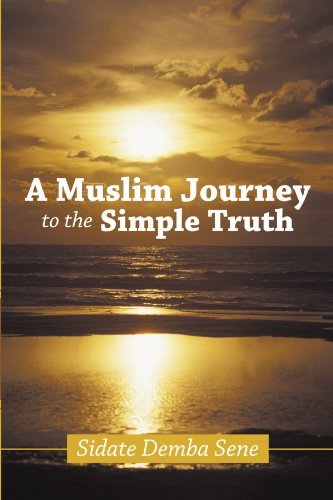 Cover for Sidate Demba Sene · A Muslim Journey to the Simple Truth (Pocketbok) (2012)