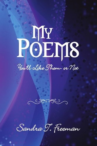 Cover for Sandra T Freeman · My Poems: You'll Like Them - or Not (Paperback Book) (2010)
