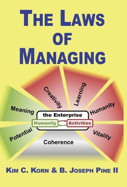 The Laws of Managing - B. Joseph Pine II - Livres - Dog Ear Publishing - 9781457534133 - 17 octobre 2014