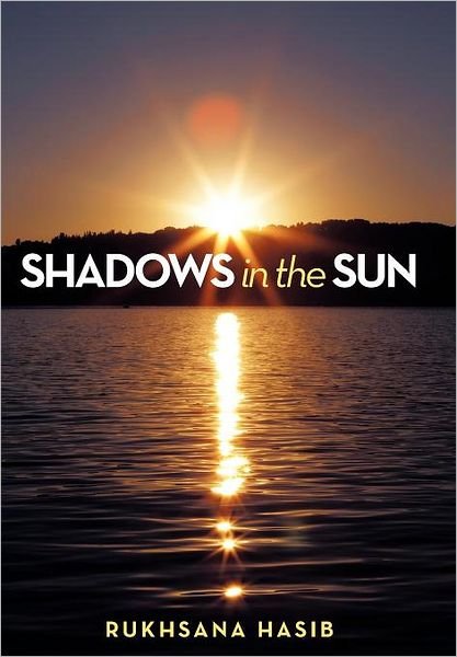 Cover for Rukhsana Hasib · Shadows in the Sun (Innbunden bok) (2012)