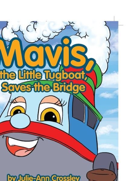 Cover for Julie-Ann Crossley · Mavis, the Little Tugboat, Saves the Bridge (Taschenbuch) (2011)