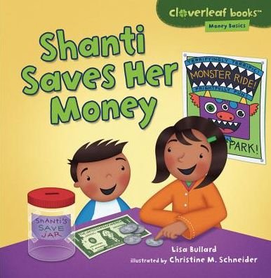 Cover for Lisa Bullard · Shanti Saves Her Money (Cloverleaf Books: Money Basics) (Pocketbok) (2013)