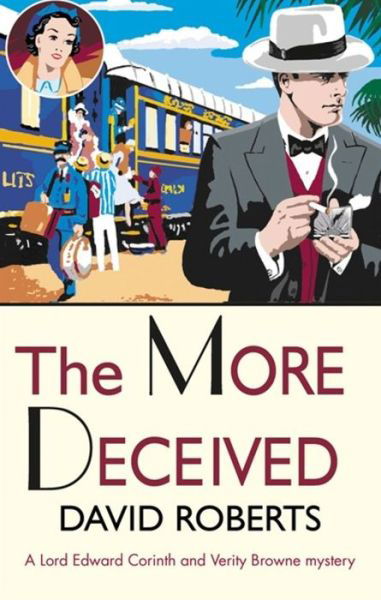 Cover for David Roberts · The More Deceived - Lord Edward Corinth &amp; Verity Browne (Taschenbuch) (2017)