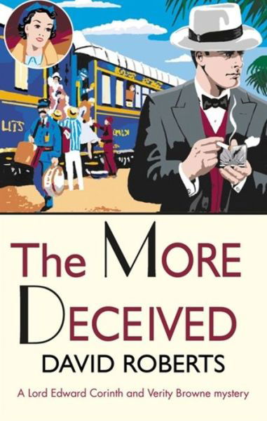 Cover for David Roberts · The More Deceived - Lord Edward Corinth &amp; Verity Browne (Pocketbok) (2017)
