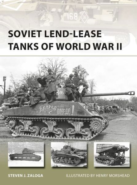 Soviet Lend-Lease Tanks of World War II - New Vanguard - Zaloga, Steven J. (Author) - Bøker - Bloomsbury Publishing PLC - 9781472818133 - 29. juni 2017