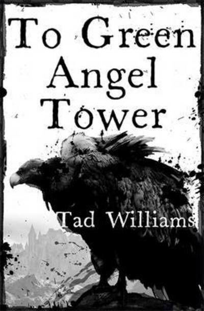 To Green Angel Tower: Storm: Memory, Sorrow & Thorn Book 4 - Memory, Sorrow & Thorn - Tad Williams - Livros - Hodder & Stoughton - 9781473642133 - 1 de março de 2016
