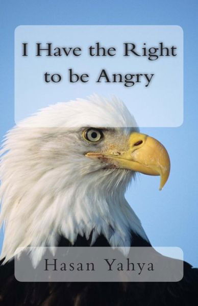 Cover for Hasan Yahya · I Have the Right to Be Angry (Paperback Book) (2012)