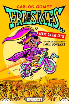 Carlos Gomez Freestyles...Heavy on the Style - Chuck Gonzalez - Książki - Reycraft Books - 9781478874133 - 13 grudnia 1901