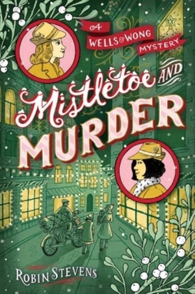 Cover for Robin Stevens · Mistletoe and Murder (Book) (2019)