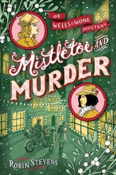 Cover for Robin Stevens · Mistletoe and Murder (Bog) (2019)