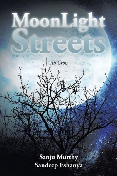 Cover for Sanju Murthy · Moonlight Streets: 4th Cross (Paperback Book) (2015)