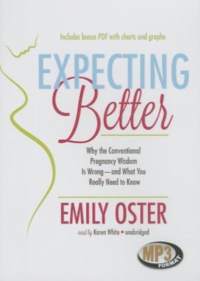 Cover for Emily Oster · Expecting Better (CD) (2013)