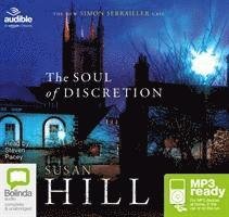 Cover for Susan Hill · The Soul of Discretion - Simon Serrailler (Audiobook (MP3)) [Unabridged edition] (2014)