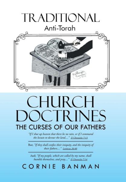 Cover for Cornie Banman · Traditional Anti-torah Church Doctrines: the Curses of Our Fathers (Hardcover Book) (2014)