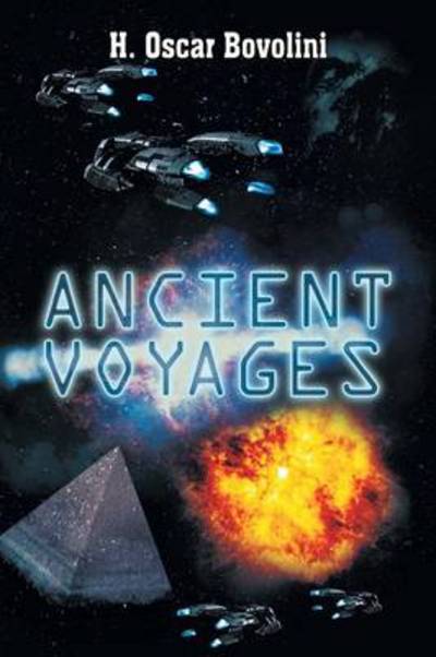 Ancient Voyages - H Oscar Bovolini - Books - Xlibris Corporation - 9781493129133 - November 20, 2013