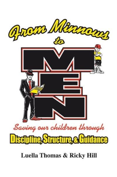 Cover for Luella Thomas · From Minnows to Men: Saving Our Children Through: Discipline, Structure, &amp; Guidance (Taschenbuch) (2014)