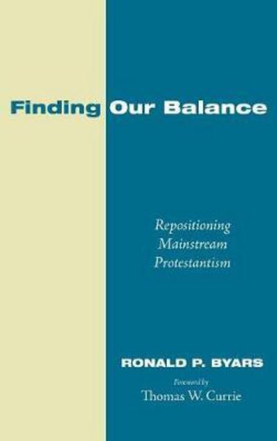 Cover for Ronald P. Byars · Finding Our Balance (Hardcover Book) (2015)