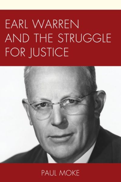 Cover for Paul Moke · Earl Warren and the Struggle for Justice (Hardcover Book) (2015)