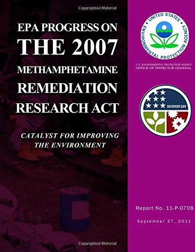 Cover for U.s. Environmental Protection Agency · Epa Progress on the 2007 Methamphetamine Remediation Research Act (Taschenbuch) (2014)