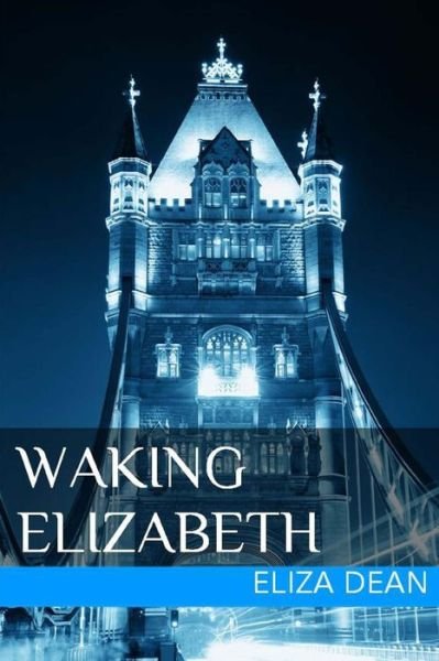 Cover for Eliza Dean · Waking Elizabeth (Paperback Bog) (2014)