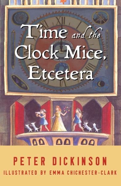 Cover for Peter Dickinson · Time and the Clock Mice, Etcetera (Paperback Book) (2016)