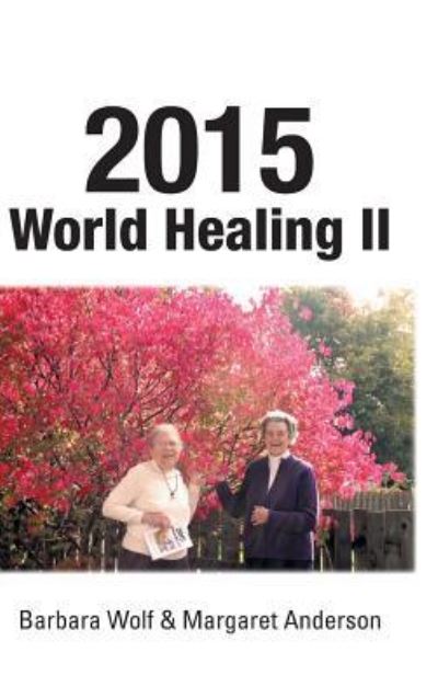 Cover for Barbara Wolf · 2015 World Healing II (Hardcover Book) (2015)