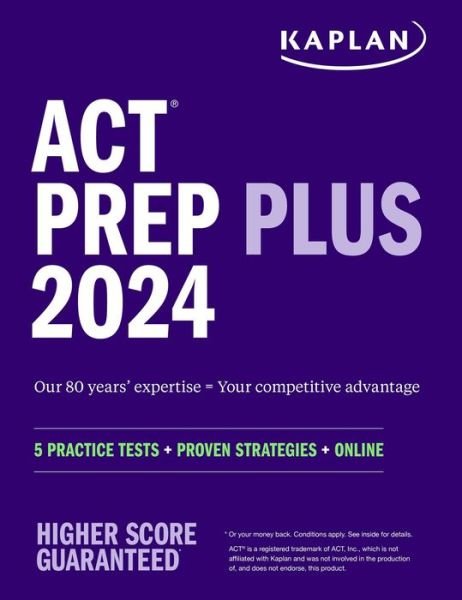 Cover for Kaplan Test Prep · ACT Prep Plus 2024: Study Guide includes 5 Full Length Practice Tests, 100s of Practice Questions, and 1 Year Access to Online Quizzes and Video Instruction - Kaplan Test Prep (Taschenbuch) (2023)