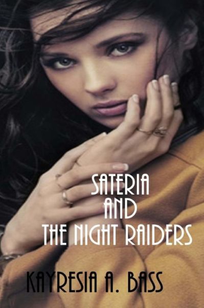 Cover for Kayresia a Bass · Sateria and the Night Raiders (Paperback Book) (2013)