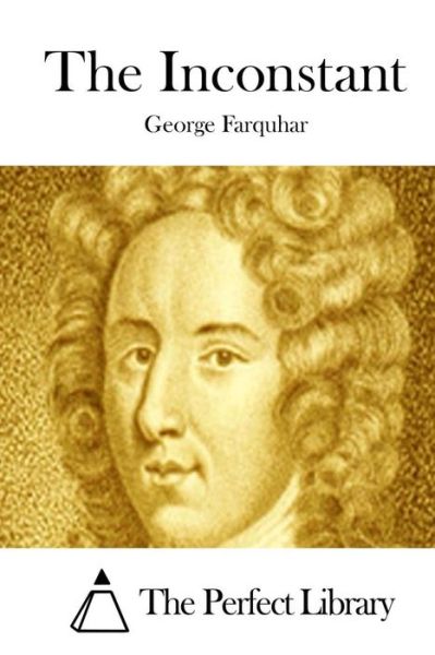 Cover for George Farquhar · The Inconstant (Paperback Book) (2015)