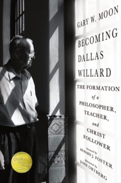 Cover for Gary W. Moon · Becoming Dallas Willard: The Formation of a Philosopher, Teacher, and Christ Follower (Paperback Bog) (2024)