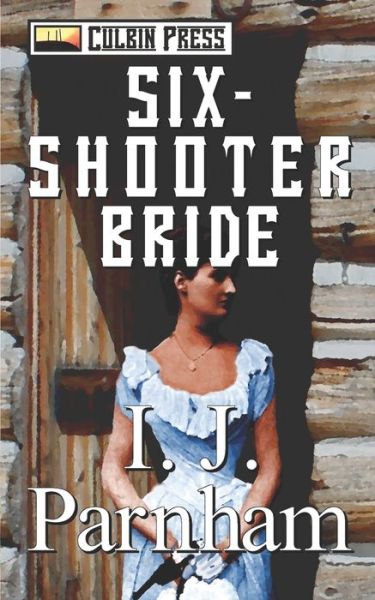 Cover for I J Parnham · Six-shooter Bride (Paperback Bog) (2017)