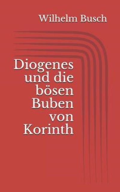 Cover for Wilhelm Busch · Diogenes und die b sen Buben von Korinth (Paperback Book) (2017)