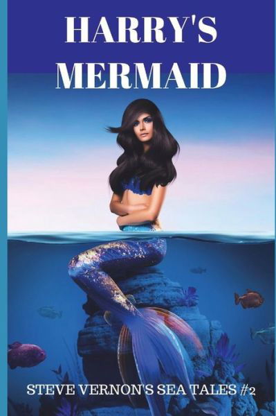 Cover for Steve Vernon · Harry's Mermaid (Steve Vernon's Sea Tales) (Book) (2017)