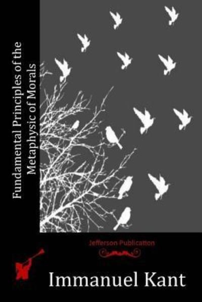 Cover for Immanuel Kant · Fundamental Principles of the Metaphysic of Morals (Paperback Book) (2016)