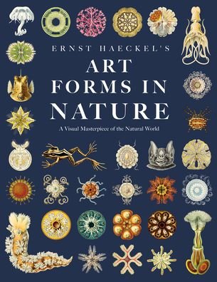 Cover for Ernst Haeckel · Ernst Haeckel's Art Forms in Nature: A Visual Masterpiece of the Natural World (Hardcover Book) [Art Meets Science edition] (2023)