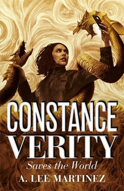 Cover for A. Lee Martinez · Constance Verity Saves the World: Sequel to The Last Adventure of Constance Verity, the forthcoming blockbuster starring Awkwafina as Constance Verity - The Constance Verity Trilogy (Paperback Book) (2022)