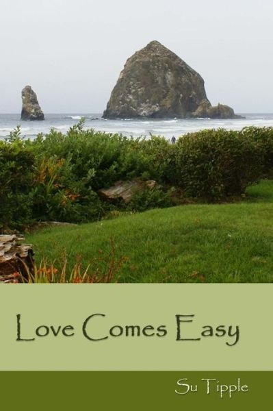 Cover for Su Tipple · Love Comes Easy (Paperback Book) (2016)