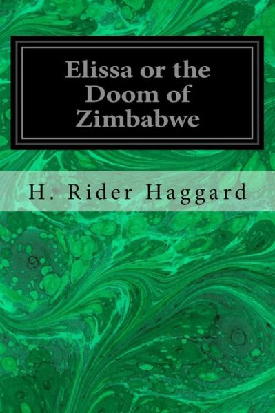 Cover for Sir H Rider Haggard · Elissa or the Doom of Zimbabwe (Paperback Book) (2016)