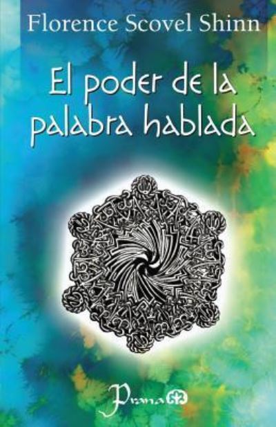 Cover for Florence Scovel Shinn · El poder de la palabra hablada (Paperback Book) (2016)