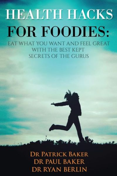 Cover for Patrick Baker · Health Hacks for Foodies (Paperback Book) (2016)