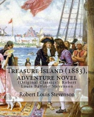 Cover for Robert Louis Stevenson · Treasure Island , By Robert Louis Stevenson, adventure novel : (Pocketbok) (2016)