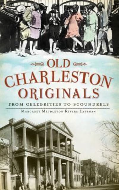 Cover for Margaret Rivers Eastman · Old Charleston Originals (Hardcover bog) (2011)