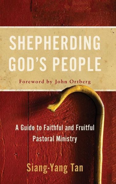 Shepherding God's People - Siang-Yang Tan - Książki - Baker Academic - 9781540962133 - 16 lipca 2019