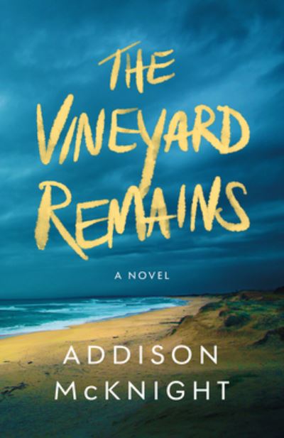 Cover for Addison McKnight · The Vineyard Remains: A Novel (Paperback Book) (2024)